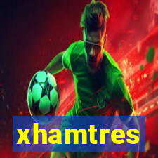 xhamtres