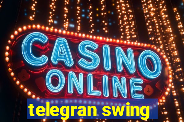 telegran swing