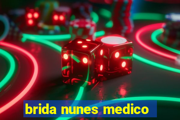 brida nunes medico