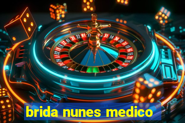 brida nunes medico