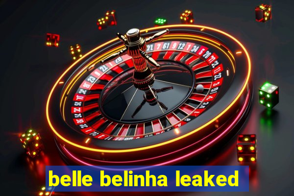 belle belinha leaked