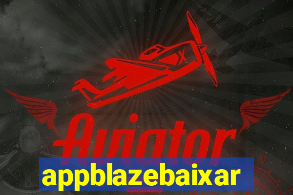 appblazebaixar