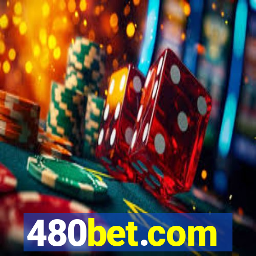 480bet.com