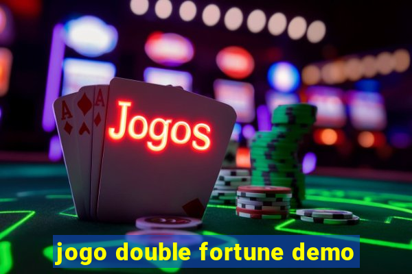 jogo double fortune demo