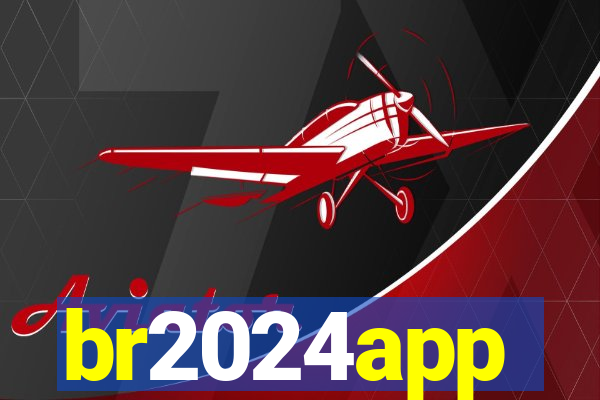 br2024app