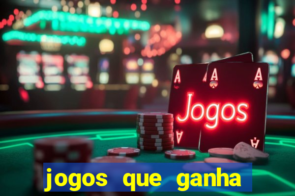 jogos que ganha dinheiro de verdade sem depositar