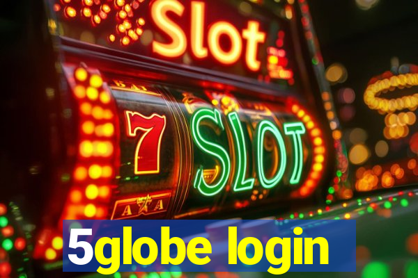 5globe login