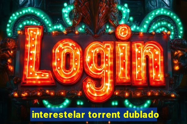 interestelar torrent dublado