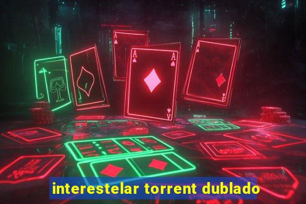 interestelar torrent dublado