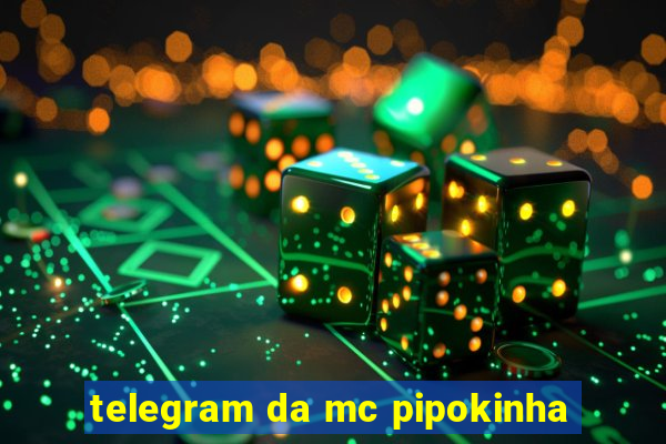 telegram da mc pipokinha