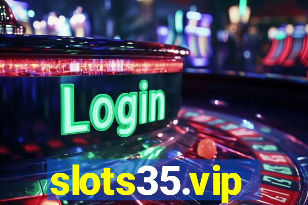 slots35.vip