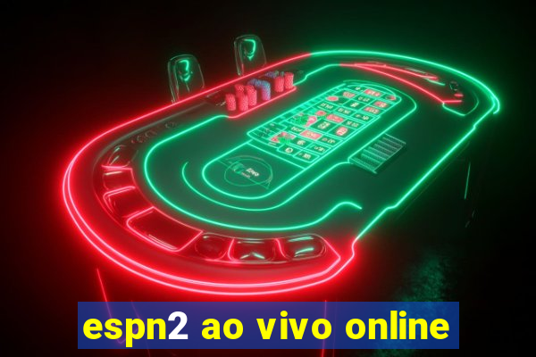 espn2 ao vivo online