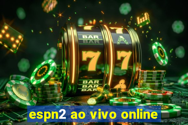 espn2 ao vivo online