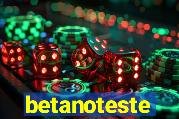 betanoteste