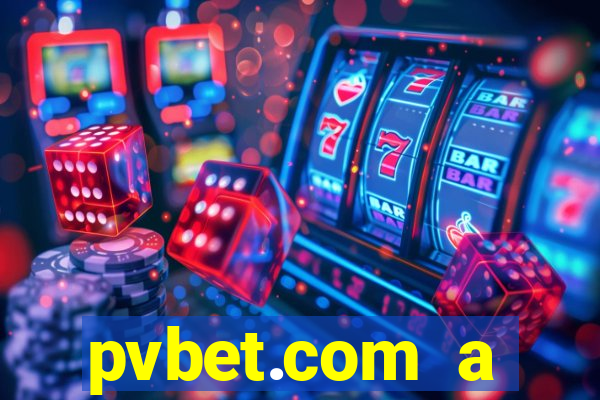 pvbet.com a plataforma de jogos de cassino