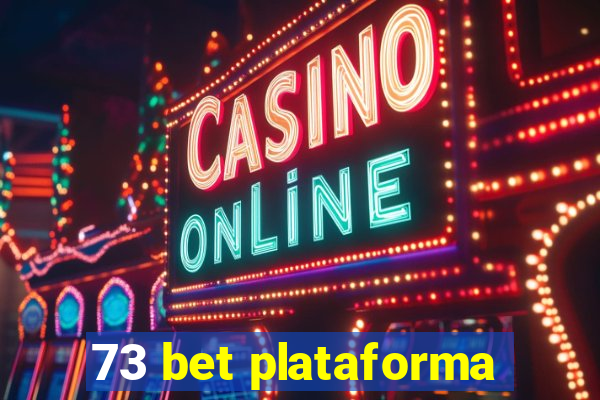 73 bet plataforma