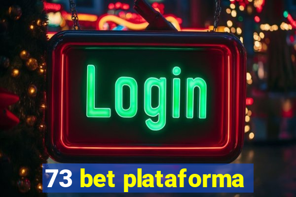 73 bet plataforma