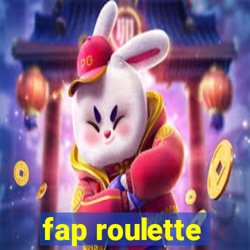 fap roulette