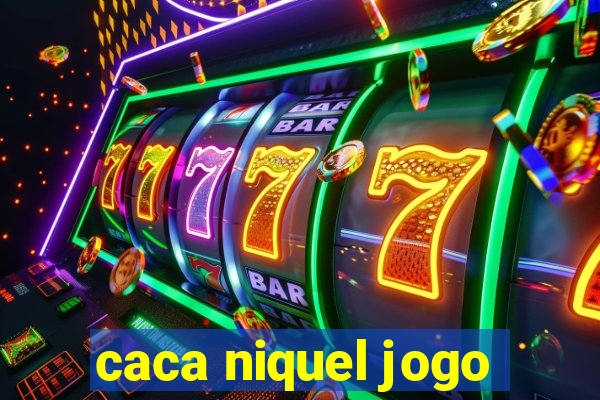 caca niquel jogo