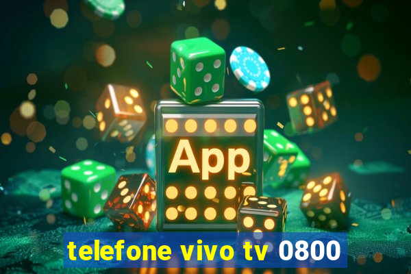 telefone vivo tv 0800