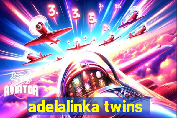 adelalinka twins