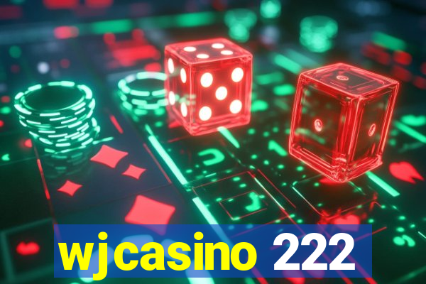 wjcasino 222