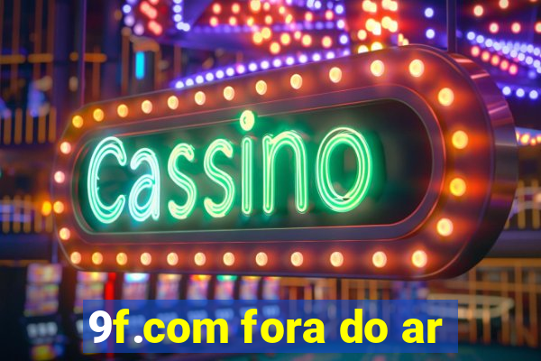 9f.com fora do ar