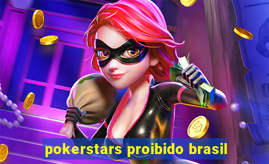 pokerstars proibido brasil