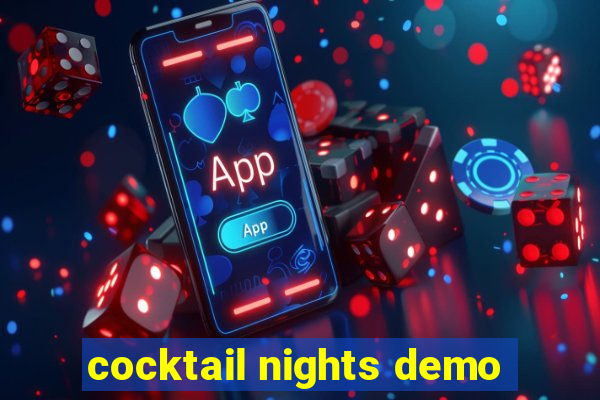 cocktail nights demo