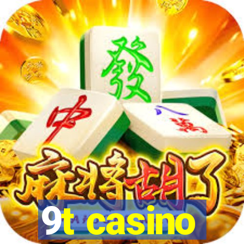 9t casino