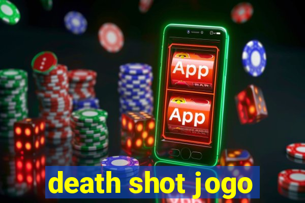 death shot jogo