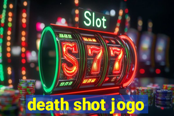 death shot jogo