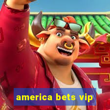 america bets vip