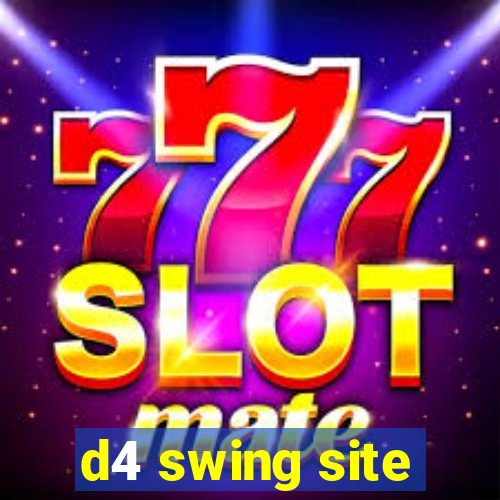 d4 swing site