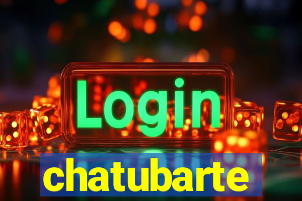 chatubarte