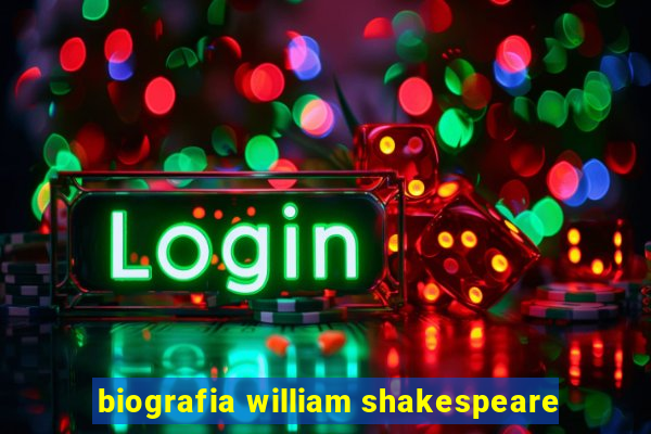 biografia william shakespeare