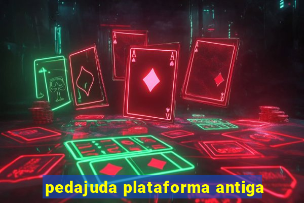 pedajuda plataforma antiga