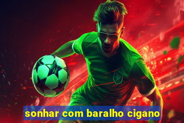 sonhar com baralho cigano