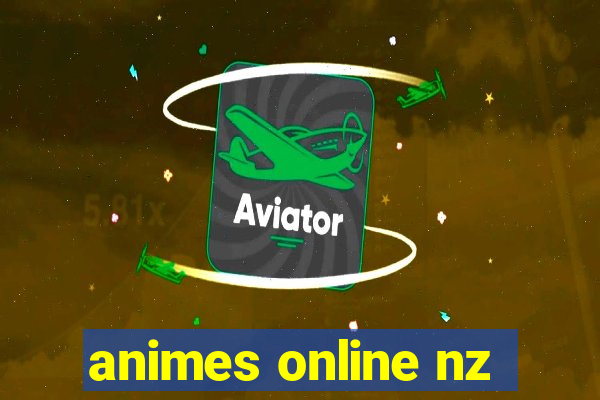 animes online nz