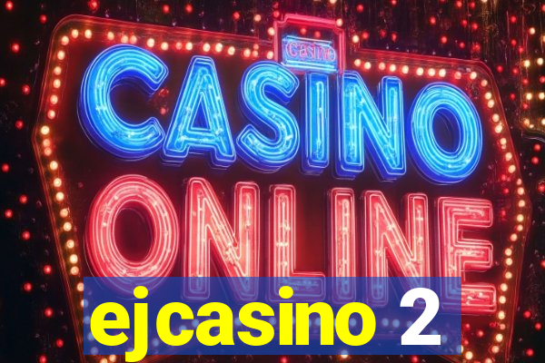 ejcasino 2