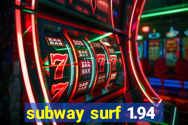 subway surf 1.94