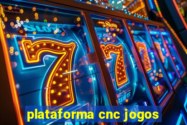 plataforma cnc jogos