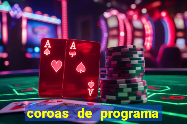 coroas de programa de porto alegre