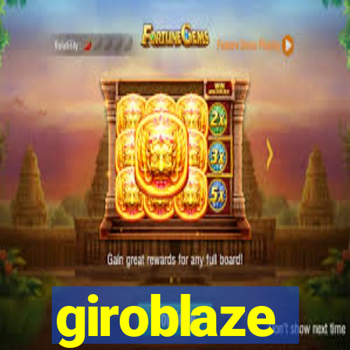 giroblaze