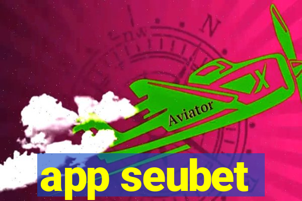 app seubet