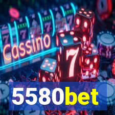 5580bet