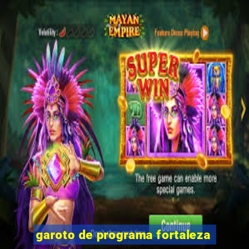 garoto de programa fortaleza