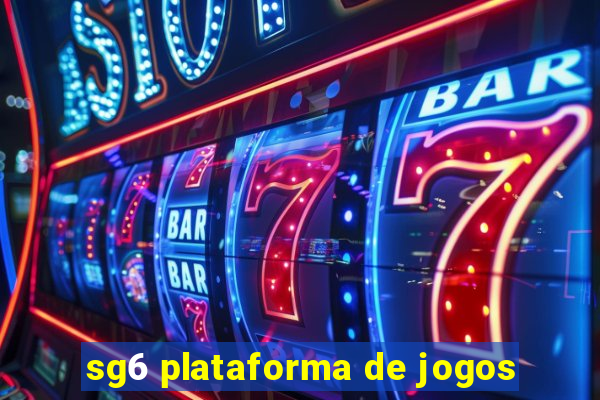 sg6 plataforma de jogos