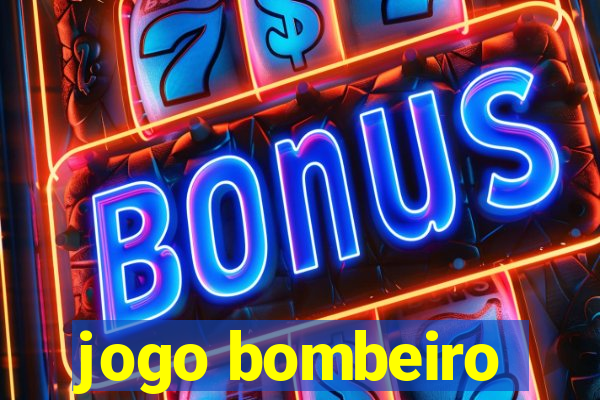 jogo bombeiro