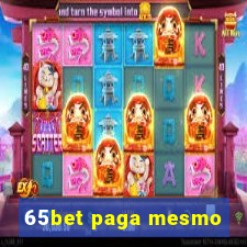 65bet paga mesmo